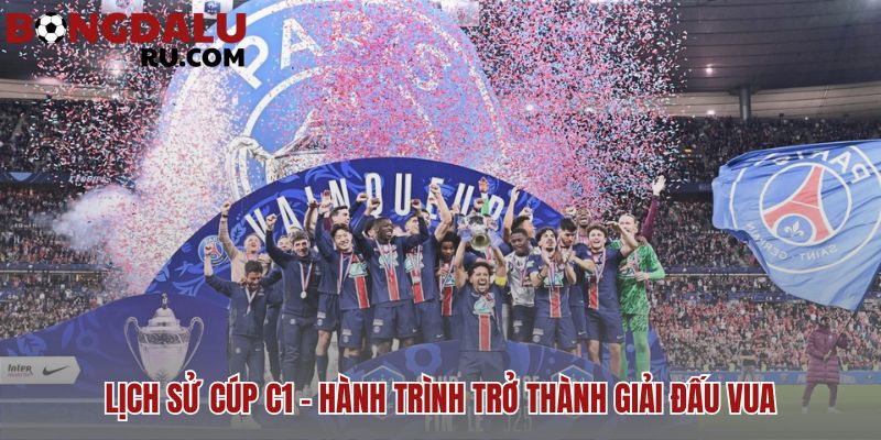 Top CLB giàu thành tích nhất lịch sử Champions League qua các mốc son